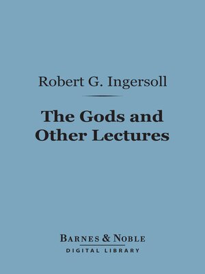 The Gods and Other Lectures (Barnes & Noble Digital Library) - ebook